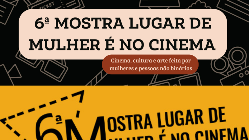 6ª Mostra Lugar de Mulher é no Cinema